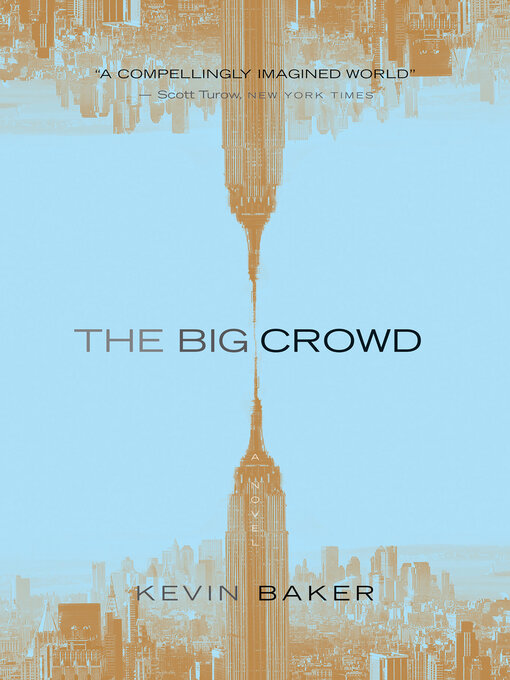 Title details for The Big Crowd by Kevin Baker - Available